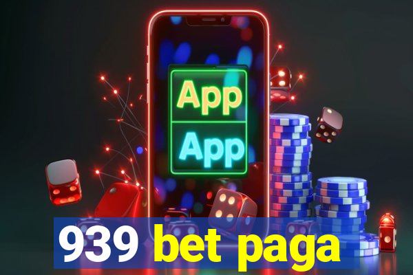 939 bet paga